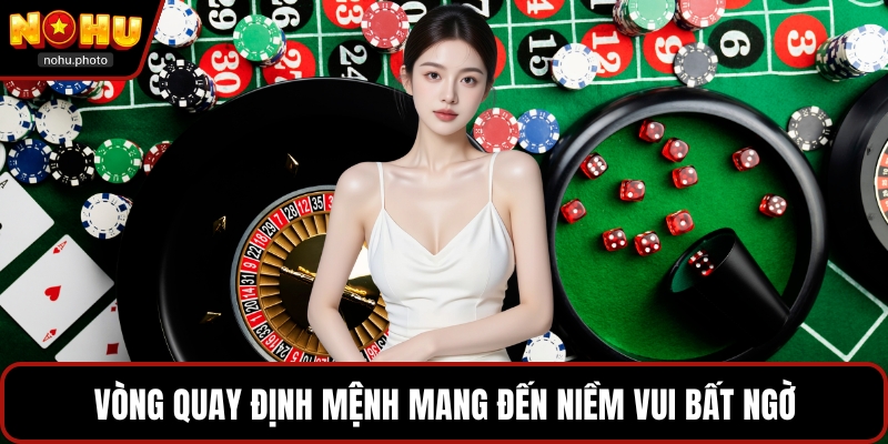 Vòng quay định mệnh mang đến niềm vui bất ngờ